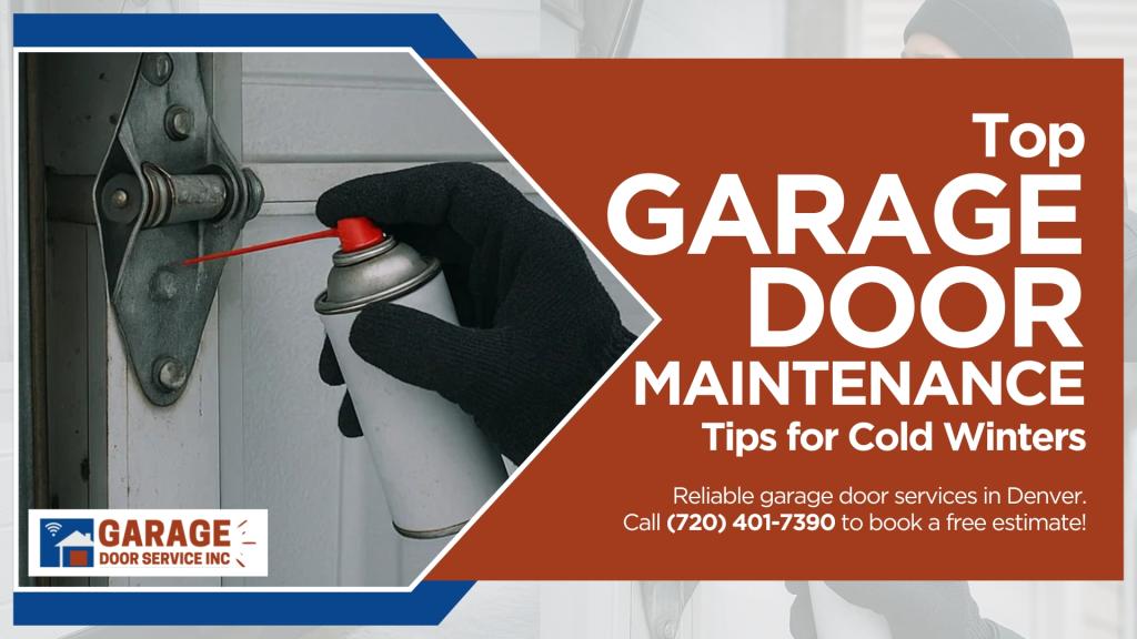 Top Garage Door Maintenance Denver Tips for Cold Winters