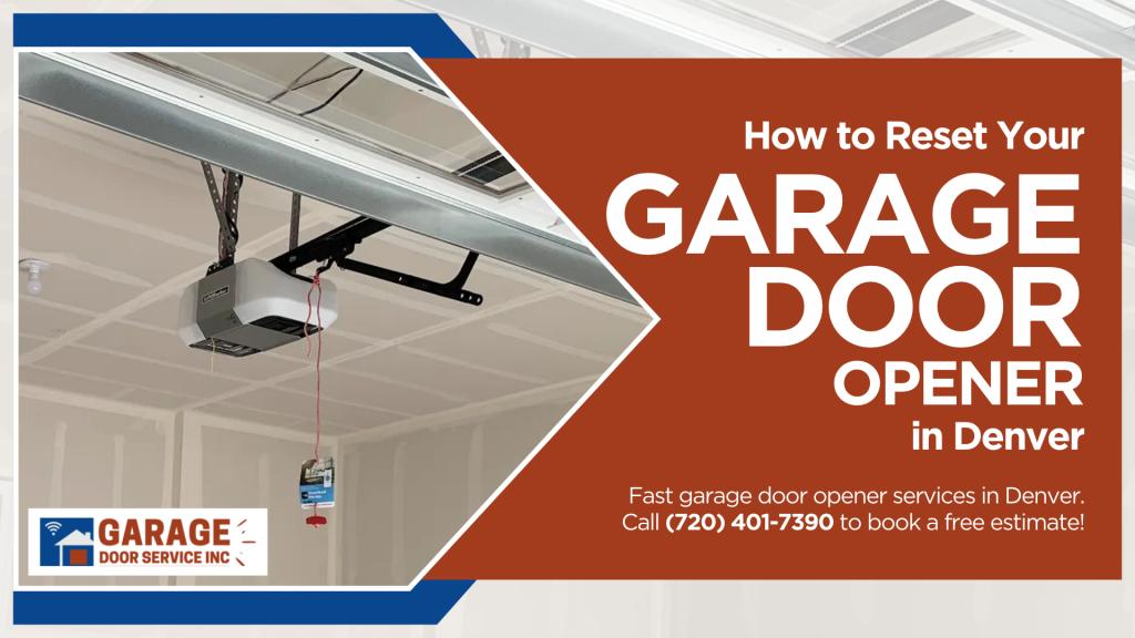 How to Reset Your Garage Door Opener in Denver